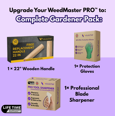 Upgrade to WeedMaster PRO™ Complete Gardener Pack