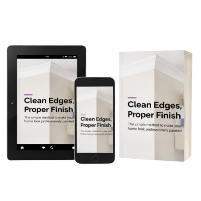 E-book: Clean Edges, Proper Finish. The simple method to make your home look professionnally painted